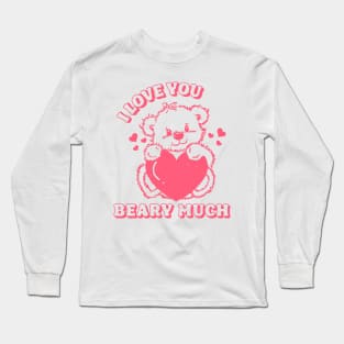 Valentine's Day Retro 80s I Love You Beary Much Pink Bear Long Sleeve T-Shirt